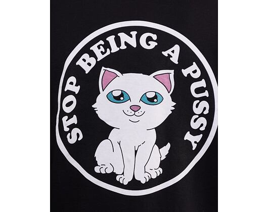 Triko RIP N DIP Stop Being A Pussy Tee RND9959 Black