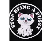 Mikina RIP N DIP Stop Being A Pussy Hoodie Black