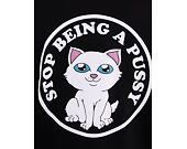 Triko RIP N DIP Stop Being A Pussy Tee RND9959 Black